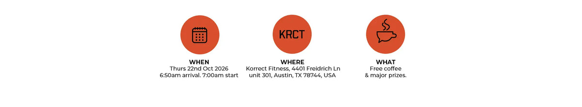 Thursday 22nd Oct, 6:50am arrival, Korrect Fitness, 4401 Freidrich Ln Unit 301, Austin TX