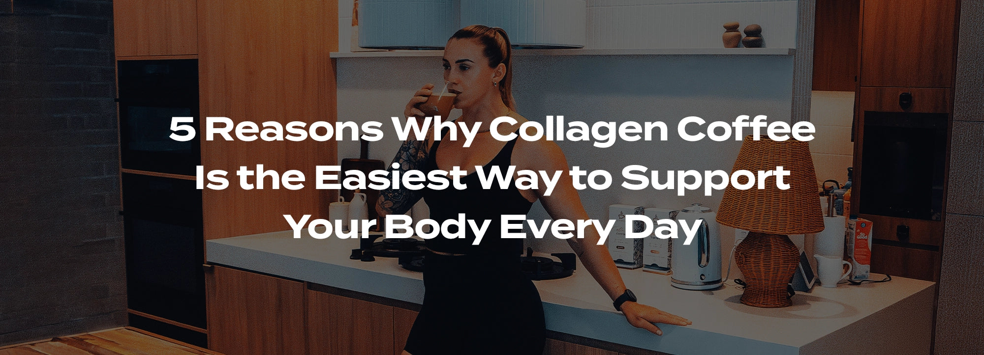 5 reasons why Collagen Coffee is the easiest way to support your body every day