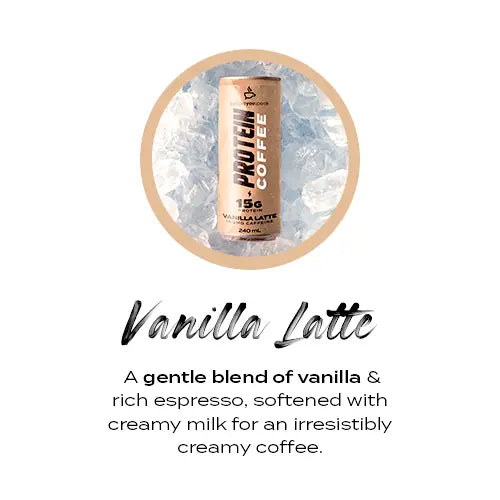 Vanilla Latte a gentle blend of vanilla & rich espresso, softened with creamy milk